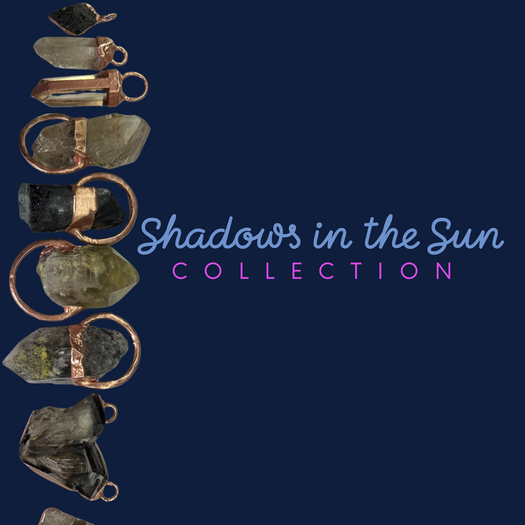 Shadows in the Sun Collection
